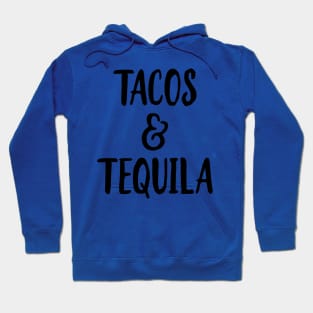 TACOS AND TEQUILA Hoodie